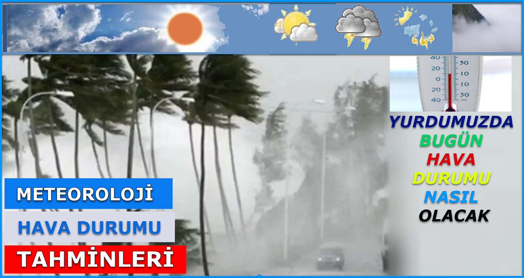 Yurdumuzda bugün hava nasıl olacak? Fırtınaya dikkat! 31 Temmuz 2026